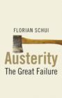 Image for Austerity  : the great failure