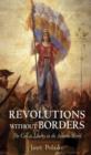 Image for Revolutions without borders