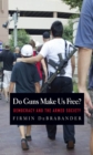 Image for Do guns make us free?: democracy and the armed society