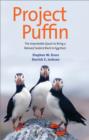 Image for Project Puffin: the improbable quest to bring a beloved seabird back to Egg Rock