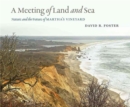 Image for A Meeting of Land and Sea : Nature and the Future of Martha’s Vineyard