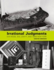 Image for Irrational Judgments: Eva Hesse, Sol LeWitt, and 1960s New York