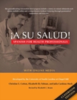 Image for ¡A Su Salud! : Spanish for Health Professionals, Classroom Edition: With Online Media