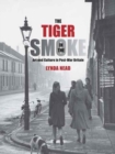 Image for The tiger in the smoke  : art and culture in post-war Britain