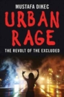 Image for Urban rage  : the revolt of the excluded