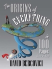Image for The Origins of Everything in 100 Pages (More or Less)