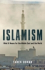 Image for Islamism: What it Means for the Middle East and the World