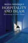 Image for Hospitality and Islam: welcoming in God&#39;s name