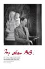 Image for My dear BB ...: the letters of Bernard Berenson and Kenneth Clark, 1925-1959