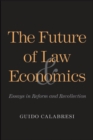 Image for Future of Law and Economics: Essays in Reform and Recollection