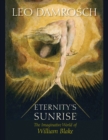 Image for Eternity&#39;s Sunrise: The Imaginative World of William Blake