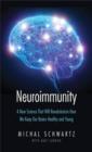 Image for Neuroimmunity: how new brain science will revolutionize the way we live and age