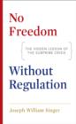 Image for No freedom without regulation: the hidden lesson of the subprime crisis