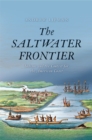 Image for The saltwater frontier: Indians and the contest for the American Coast