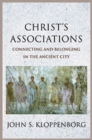 Image for Christ’s Associations : Connecting and Belonging in the Ancient City