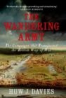Image for The wandering army  : the campaigns that transformed the British way of war