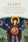 Image for Mary in Early Christian Faith and Devotion