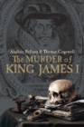 Image for The murder of King James I