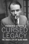 Image for Cursed legacy  : the tragic life of Klaus Mann