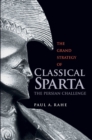 Image for Grand Strategy of Classical Sparta: The Persian Challenge