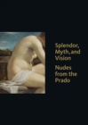 Image for Splendor, Myth, and Vision