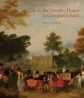 Image for Life in the Country House in Georgian Ireland