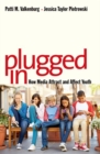 Image for Plugged in  : how media attract and affect youth