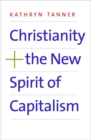 Image for Christianity and the New Spirit of Capitalism