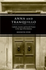 Image for Anna and Tranquillo : Catholic Anxiety and Jewish Protest in the Age of Revolutions