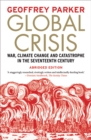 Image for Global crisis  : war, climate change and catastrophe in the seventeenth century