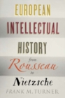 Image for Western intellectual history from Rousseau to Nietzsche