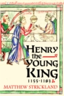 Image for Henry the young king, 1155-1183