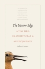 Image for The narrow edge  : a tiny bird, an ancient crab, and an epic journey