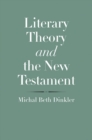 Image for Literary Theory and the New Testament