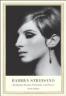 Image for Barbra Streisand: Redefining Beauty, Femininity, and Power