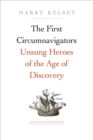 Image for First Circumnavigators: Unsung Heroes of the Age of Discovery