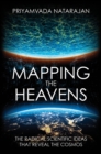 Image for Mapping the Heavens: The Radical Scientific Ideas That Reveal the Cosmos