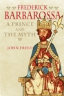Image for Frederick Barbarossa: a prince and the myth