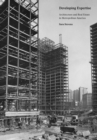 Image for Developing expertise: architecture and real estate in metropolitan America