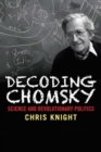 Image for Decoding Chomsky  : science and revolutionary politics