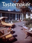Image for Tastemaker  : Elizabeth Gordon, House Beautiful, and the postwar American house
