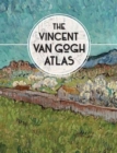 Image for The Vincent van Gogh Atlas