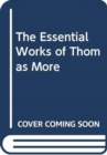 Image for The Essential Works of Thomas More