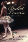 Image for The Ballet Lover&#39;s Companion