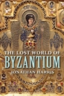Image for The Lost World of Byzantium
