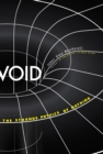 Image for Void: the strange physics of nothing