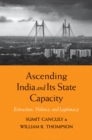 Image for Ascending India and Its State Capacity: Extraction, Violence, and Legitimacy