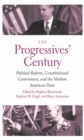 Image for The Progressives&#39; Century: Political Reform, Constitutional Government, and the Modern American State