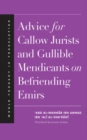 Image for Advice for Callow Jurists and Gullible Mendicants on Befriending Emirs