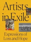 Image for Artists in exile  : expressions of loss and hope